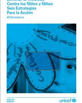 Eliminar la Violencia Contra los Niños y Niñas: Seis Estrategias Para la Acción