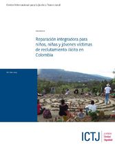 Reparación integradora para niños, niñas y jovenes victimas del reclutamiento ilicito en Colombia 