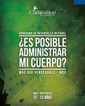 Más Que Vencedores (Años 12-13) (¿Es posible administrar mi cuerpo?)