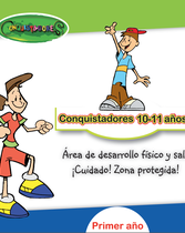 Conquistadores (Años 10-11) (Primer Año: Zona Protegida)