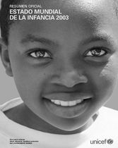 RESUMEN OFICIAL ESTADO MUNDIAL DE LA INFANCIA 2003