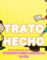 Conquistadores (Años 6-7) (Segundo Año: Trato Hecho)
