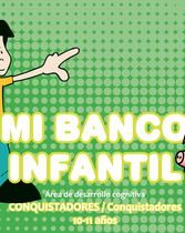 Conquistadores (Años 10-11) (Segundo Año: Mi Banco Infantil)