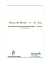 Trabajando por la Infancia. Algunas Historias sobre Nuestra Labor Conjunta América Latina