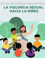 Kit de recursos para reducir la violencia sexual infantil